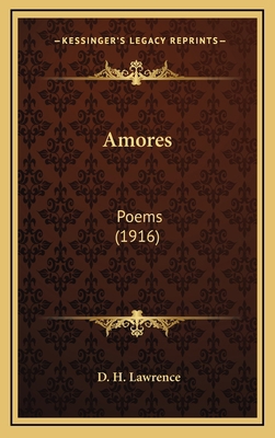 Amores: Poems (1916) 1164231235 Book Cover