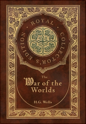 The War of the Worlds (Royal Collector's Editio... 1774761130 Book Cover