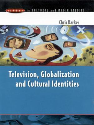 Television, Globalization and Cultural Identiti... 0335199542 Book Cover