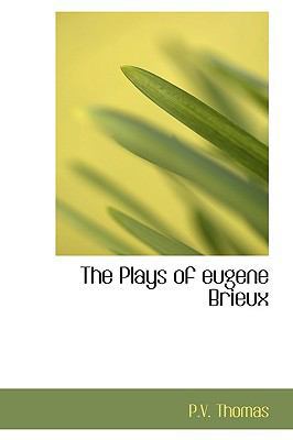 The Plays of Eugene Brieux 1110560559 Book Cover