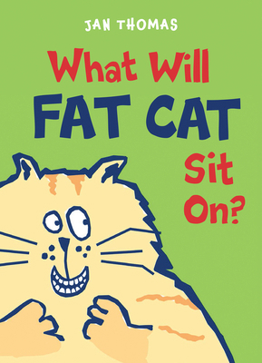 What Will Fat Cat Sit On? 0544850041 Book Cover
