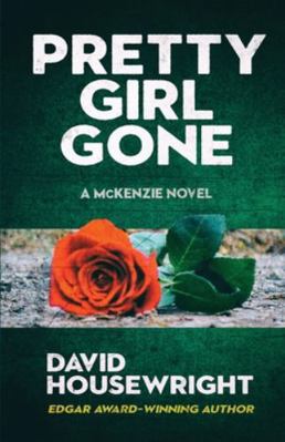 Pretty Girl Gone: A McKenzie Novel 1970861029 Book Cover