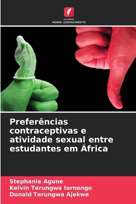 Preferências contraceptivas e atividade sexual ... [Portuguese] 6207960351 Book Cover