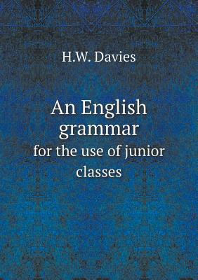 An English grammar for the use of junior classes 551872098X Book Cover