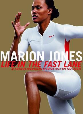 Marion Jones: Life in the Fast Lane - An Illust... 0446524557 Book Cover