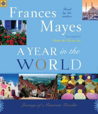 A Year in the World: Journeys of a Passionate T... 0739324624 Book Cover