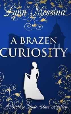 A Brazen Curiosity: A Regency Cozy 1942218206 Book Cover
