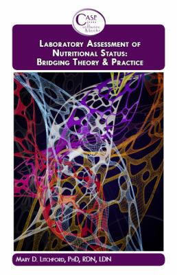 Laboratory Assessment of Nutritional Status : Bridging Theory and Practice