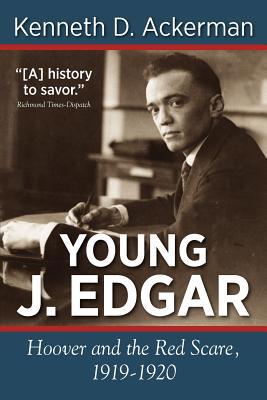 Young J. Edgar: Hoover and the Red Scare, 1919-... 1619450011 Book Cover