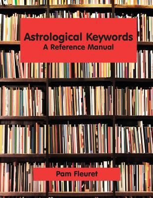 Astrological Keywords: A Reference Manual 0866906657 Book Cover
