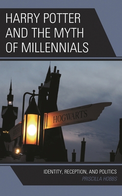 Harry Potter and the Myth of Millennials: Ident... 179362027X Book Cover