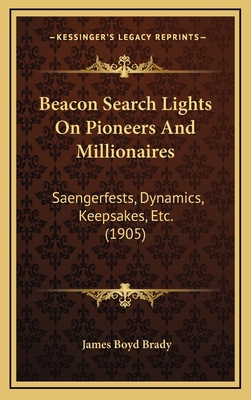 Beacon Search Lights On Pioneers And Millionair... 1165361515 Book Cover