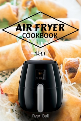 Air Fryer Cookbook: 30 Healthy recipes, Quick &... 1548123277 Book Cover