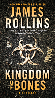 Kingdom of Bones: A SIGMA Force Novel 0062892991 Book Cover