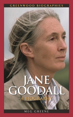 Jane Goodall: A Biography 0313331391 Book Cover