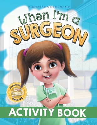 When I'm a Surgeon Activity Book 1922675040 Book Cover