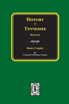 History of Knox County, Tennessee 0893081256 Book Cover