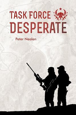 Task Force Desperate (American Praetorians) 1478719427 Book Cover