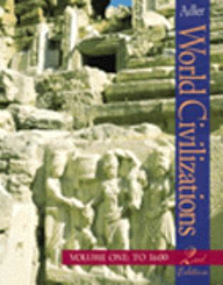 World Civilizations, Volume I: To 1600 0534569080 Book Cover