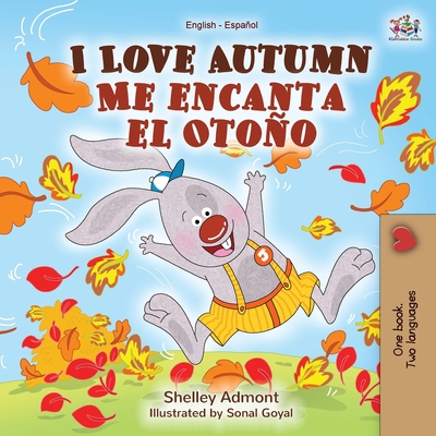 I Love Autumn Me encanta el Otoño: English Span... [Spanish] 1525919911 Book Cover