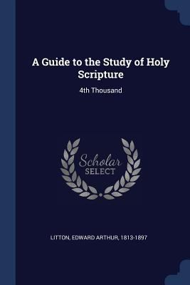 A Guide to the Study of Holy Scripture: 4th Tho... 1376979179 Book Cover