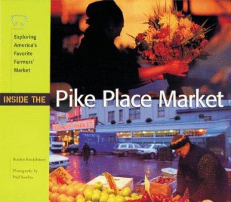 Inside the Pike Place Market: Exploring America... B000NDL69S Book Cover