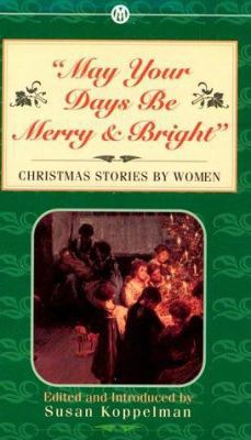 May Your Days Be Merry and Bright: Christmas St... 0451628373 Book Cover
