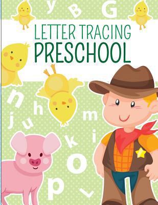 Letter Tracing Preschoolers: Alphabet Tracing b... 1723052418 Book Cover