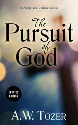The Pursuit of God (Updated) (Updated) 1622452968 Book Cover