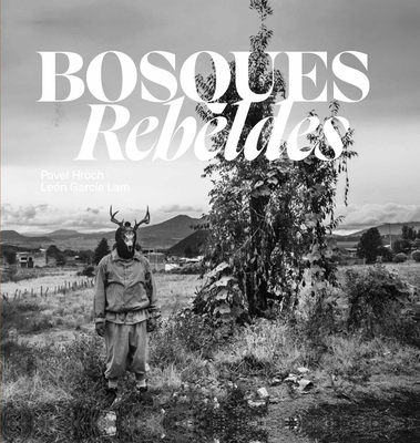 Bosques Rebeldes [Spanish] 1836360010 Book Cover