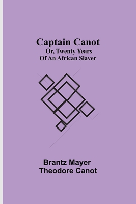 Captain Canot; or, Twenty Years of an African S... 9354591353 Book Cover