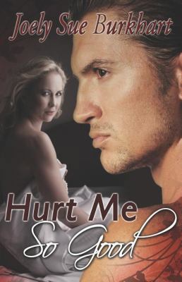 Hurt Me So Good 1609282817 Book Cover