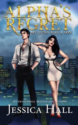 Alpha's Regret: My Luna Has A Son 1923138499 Book Cover