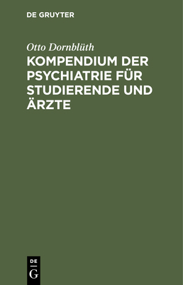 Kompendium Der Psychiatrie Für Studierende Und ... [German] 3112403894 Book Cover