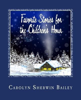 Favorite Stories for the Children's Hour 1497536537 Book Cover