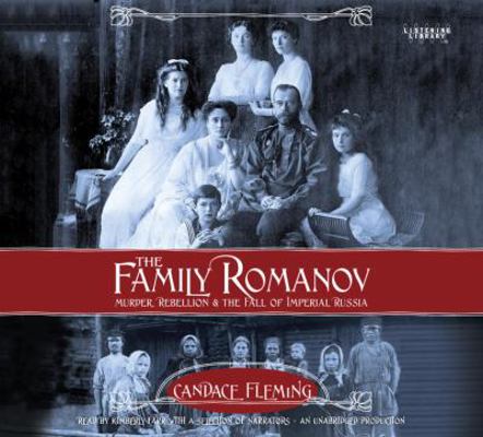 The Family Romanov: Murder, Rebellion, and the ... 0553395300 Book Cover