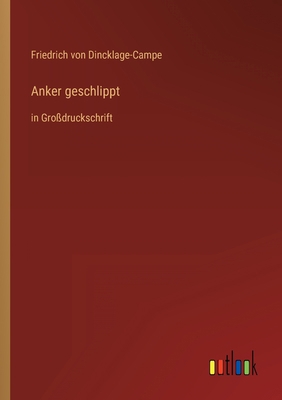 Anker geschlippt: in Großdruckschrift [German] 3368292285 Book Cover