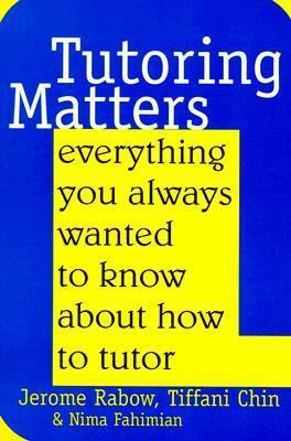 Tutoring Matters: Everything You Always Wanted ... 1566396964 Book Cover