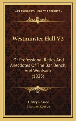 Westminster Hall V2: Or Professional Relics And... 1165850605 Book Cover