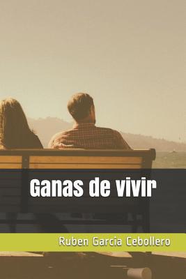Ganas de Vivir [Spanish] 1549631551 Book Cover