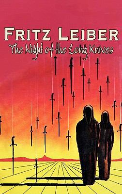 The Night of the Long Knives by Fritz Leiber, S... 1463897995 Book Cover
