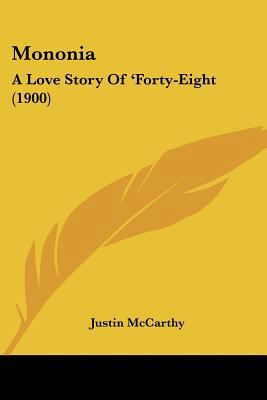 Mononia: A Love Story Of 'Forty-Eight (1900) 1437138551 Book Cover