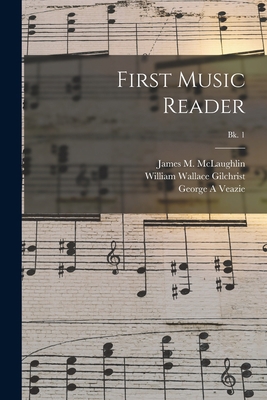 First Music Reader; Bk. 1 1015154786 Book Cover