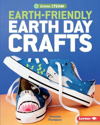Earth-Friendly Earth Day Crafts 1541524209 Book Cover