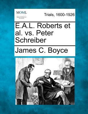 E.A.L. Roberts et al. vs. Peter Schreiber 127508690X Book Cover