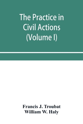 The practice in civil actions and proceedings i... 9353956560 Book Cover