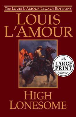 High Lonesome [Large Print] 0375435174 Book Cover