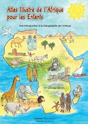 Atlas illustré de l'Afrique pour les enfants: U... [French] 3952606243 Book Cover