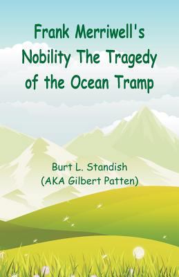 Frank Merriwell's Nobility The Tragedy of the O... 9352973828 Book Cover