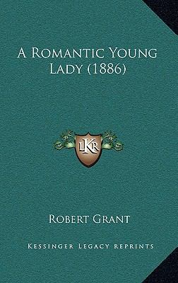 A Romantic Young Lady (1886) 1164368796 Book Cover